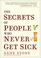 Go to record The secrets of people who never get sick