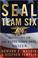 Go to record SEAL Team Six : memoirs of an elite Navy SEAL sniper