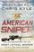 Go to record American sniper : the autobiography of the most lethal sni...