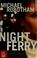 Go to record The night ferry : a novel