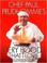 Go to record Chef Paul Prudhomme's fiery foods that I love.