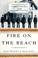 Go to record Fire on the beach : recovering the lost story of Richard E...