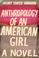 Go to record Anthropology of an American girl : a novel