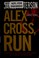 Go to record Alex Cross, run