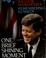 Go to record One brief shining moment : remembering Kennedy