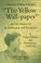 Go to record Charlotte Perkins Gilman's "The yellow wall-paper" and the...