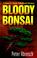 Go to record Bloody bonsai : a Jim Dandy Elderhostel mystery