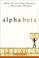 Go to record Alpha beta : how 26 letters shaped the Western world