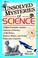 Go to record Unsolved mysteries of science : a mind-exanding journey th...