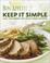 Go to record Keep it simple : easy techniques for great home cooking