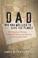 Go to record Dad, the man who lied to save the planet : 12 timeless vir...