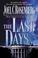 Go to record The last days : a novel : political thrillers, book 2