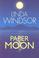 Go to record Paper moon  moonstruck, book 1. [large print]