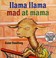 Go to record Llama Llama mad at mama