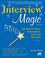 Go to record Interview magic : job interview secrets from America's car...