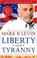 Go to record Liberty and tyranny : a conservative manifesto