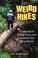 Go to record Weird hikes : a collection of bizarre, funny, and absolute...