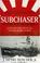 Go to record Subchaser in the South Pacific : a saga of the USS SC-761 ...