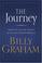 Go to record The journey : how to live by faith in an uncertain world