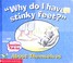 Go to record "Why do I have stinky feet?" : -- and other questions kids...