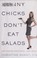 Go to record Skinny chicks don't eat salads : stop starving, start eati...