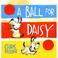 Go to record A ball for Daisy