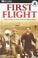 Go to record First flight : the story of the Wright Brothers