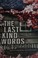 Go to record The last kind words : a novel