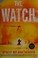 Go to record The watch : a novel