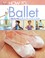 Go to record How to-- ballet : a step-by-step guide to the secrets of b...