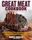 Go to record The great meat cookbook : [everything you need to know to ...