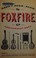 Go to record The Foxfire 45th anniversary book : singin', praisin', rai...