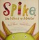 Go to record Spike : the mixed-up monster