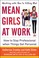 Go to record Mean girls at work : how to stay professional when things ...