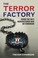 Go to record The terror factory : inside the FBI's manufactured war on ...