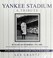 Go to record Yankee Stadium a tribute : 85 years of memories, 1923-2008