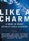 Go to record Like a charm : a novel in voices