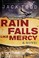 Go to record Rain falls like mercy