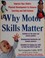 Go to record Why motor skills matter improve your child's physical deve...