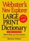 Go to record Webster's new explorer large print dictionary