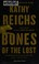 Go to record Bones of the lost : a Temperance Brennan mystery, book 16....