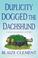 Go to record Duplicity dogged the dachshund : the second Dixie Hemingwa...