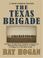 Go to record The Texas brigade a Shawn Starbuck western