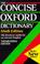 Go to record The concise Oxford dictionary of current English.