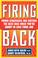 Go to record Firing back : power strategies for cutting the best deal w...