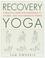 Go to record Recovery yoga : a practical guide for chronically ill, inj...