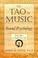 Go to record The Tao of music : sound psychology : using music to chang...