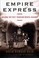 Go to record Empire express : building the first transcontinental railr...