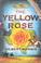 Go to record The yellow rose : a novel