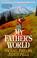 Go to record My father's world: Journals of Corrie Belle Hollister, boo...